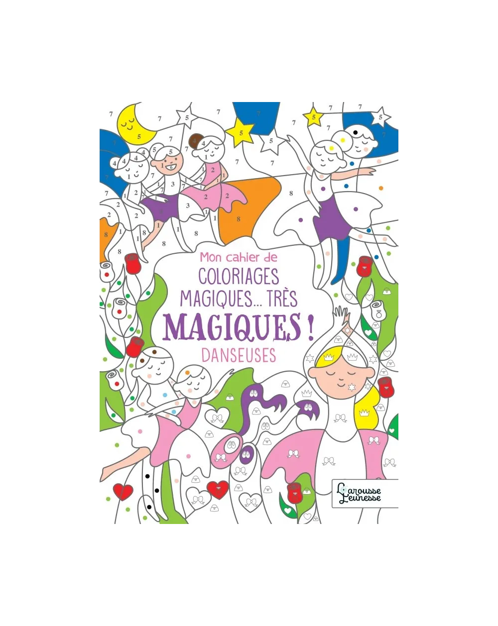 Cahier de coloriages magiques Danseuses