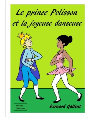 Livre Le prince Polisson et la joyeuse danseuse